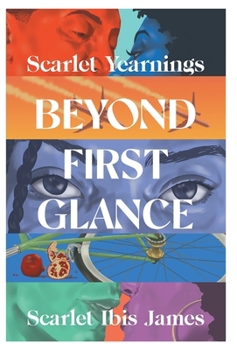 Hardcover Scarlet Yearnings Beyond First Glance: Collector's Edition Book