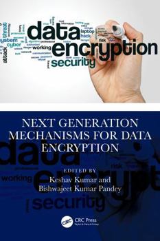 Hardcover Next Generation Mechanism for Data Encryption Book