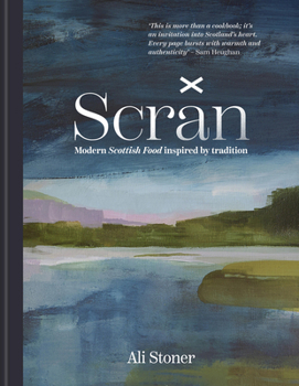 Hardcover Scran: Modern Scottish Food Inspired by Tradition Book