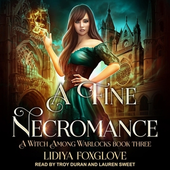 A Fine Necromance - Book #3 of the A Witch Among Warlocks
