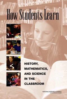 Hardcover How Students Learn: History, Mathematics, and Science in the Classroom Book