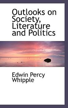 Outlooks on Society, Literature and Politics