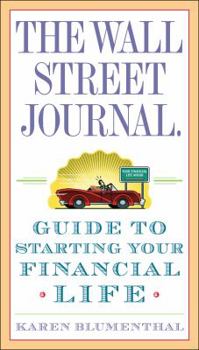 Paperback The Wall Street Journal Guide to Starting Your Financial Life Book