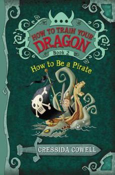 How to Be a Pirate - Book #2 of the How to Train Your Dragon