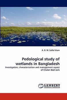 Paperback Pedological study of wetlands in Bangladesh Book