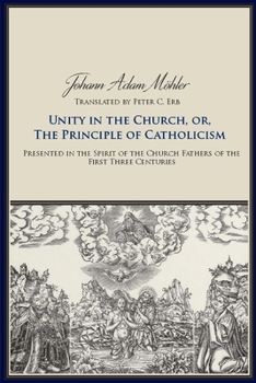 Paperback Unity in the Church or the Principle of Catholicism Book