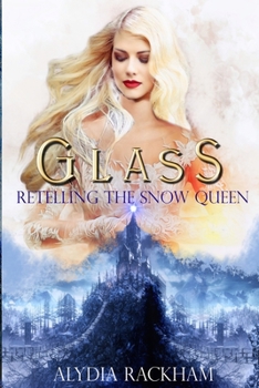 Glass: Retelling the Snow Queen - Book #2 of the Curse-Breaker Series