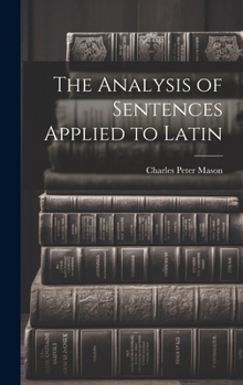 The Analysis of Sentences Applied to Latin