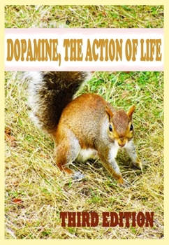 Paperback Dopamine, The Action of Life Book