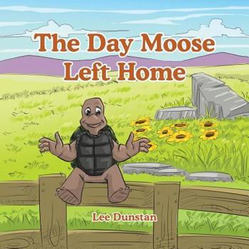 Paperback The Day Moose Left Home Book