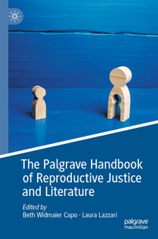 Paperback The Palgrave Handbook of Reproductive Justice and Literature Book