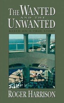 Paperback The Wanted and the Unwanted Book
