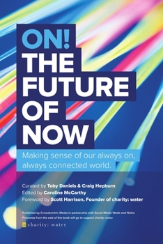 Paperback ON! The Future of Now: Making Sense of our Always On, Always Connected World Book