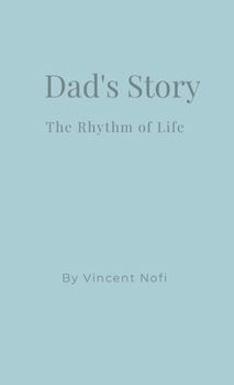 Paperback Dad's Story: The Rhythm of Life Book