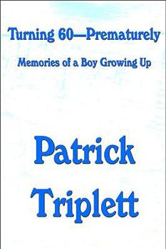 Paperback Turning 60a[a¬aprematurely: Memories of a Boy Growing Up Book