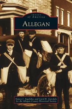 Allegan (Images of America: Michigan) - Book  of the Images of America: Michigan