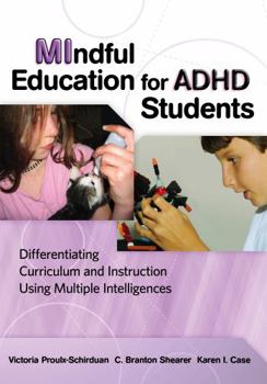 Paperback Mindful Education for ADHD Students: Differentiating Curriculum and Instruction Using Multiple Instruction Book