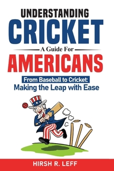 Paperback Understanding Cricket A Guide For Americans Book
