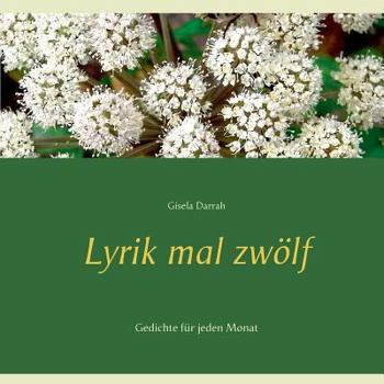 Paperback Lyrik mal zwölf: Gedichte für jeden Monat [German] Book