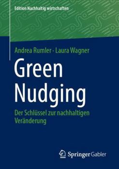 Paperback Green Nudging: Der Schlüssel Zur Nachhaltigen Veränderung [German] Book