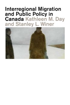Paperback Interregional Migration and Public Policy in Canada: An Empirical Study Book