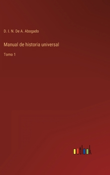 Hardcover Manual de historia universal: Tomo 1 [Spanish] Book