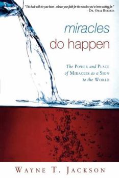 Paperback Miracles Do Happen: The Power and Place of Miracles as a Sign to the World Book