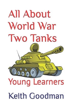 Paperback All About World War Two Tanks: Young Learners Book