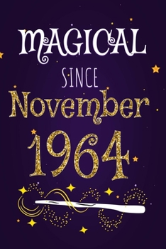 Magical Since November 1964: 120 blank pages of high quality white paper, 6" x 9" cute premium matte cover