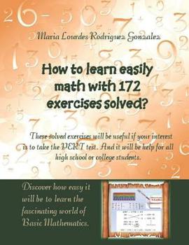 Paperback How to learn easily Math with 172 exercises solved?: These solved exercises will be useful if your interest is to take the PERT test. And it will be h Book