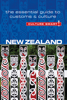 New Zealand - Culture Smart!: The Essential Guide to Customs  Culture - Book  of the Culture Smart!