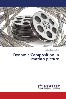 Paperback Dynamic Composition in motion picture Book