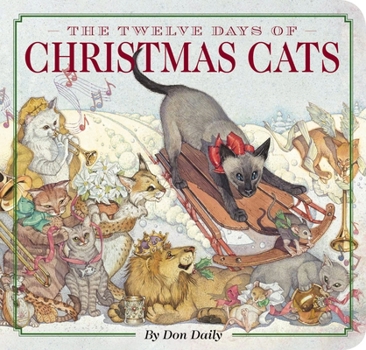 Board book The Twelve Days of Christmas Cats: Celebrate the Holiday Season with 12 Playful Felines Book