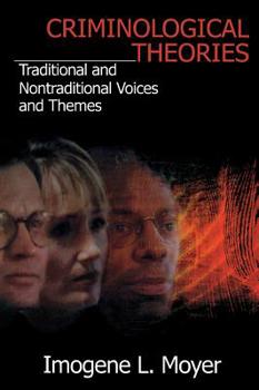 Hardcover Criminological Theories: Traditional and Non-Traditional Voices and Themes Book