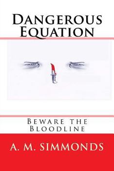 Paperback Dangerous Equation: Beware the Bloodline Book