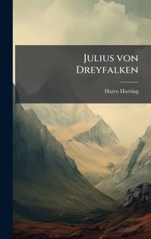 Hardcover Julius von Dreyfalken [German] Book
