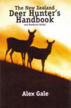 Paperback The New Zealand Deer Hunter's Handbook and Resources Guide Book