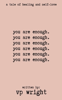 Paperback you are enough: a tale of healing and self-love Book