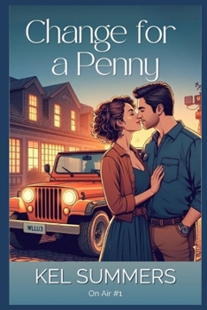 Paperback Change for a Penny (On Air Book 1): A Small Town, Workplace, Sweet & Clean Romance Book