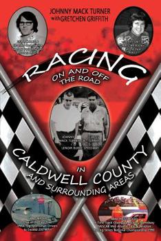 Paperback Racing On and Off the Road in Caldwell County and Surrounding Areas: A Memoir Book