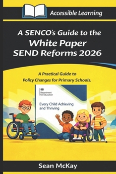 Paperback A SENCO's Guide to the White Paper SEND Reforms 2026: Primary Schools Edition Book