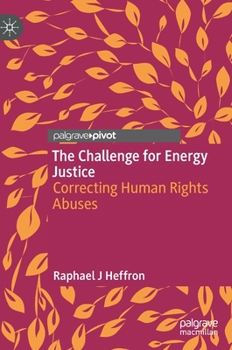 Hardcover The Challenge for Energy Justice: Correcting Human Rights Abuses Book