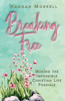Paperback Breaking Free: Making The Impossible Christian Life Possible Book