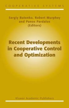 Hardcover Recent Developments in Cooperative Control and Optimization Book