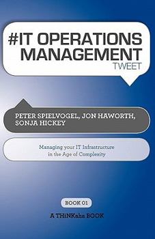 Paperback # It Operations Management Tweet Book01: Managing Your It Infrastructure in the Age of Complexity Book
