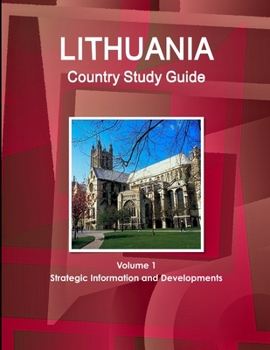 Paperback Lithuania Country Study Guide Volume 1 Strategic Information and Developments Book