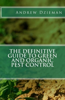Paperback The Definitive Guide To Green and Organic Pest Control Book