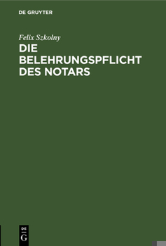 Hardcover Die Belehrungspflicht Des Notars [German] Book