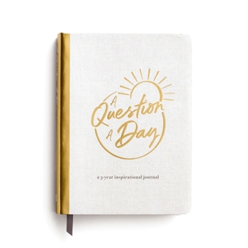 Hardcover A Question A Day: A 3-Year Inspirational Journal Book