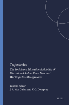 Paperback Trajectories: The Social and Educational Mobility of Education Scholars from Poor and Working Class Backgrounds Book